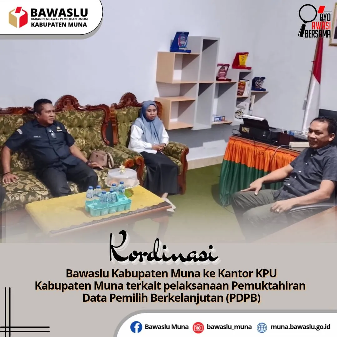 Kordinasi ke Kantor KPU Kabupaten Muna Terkait Pemutakhiran Data Pemilih Berkelanjutan (PDPB)