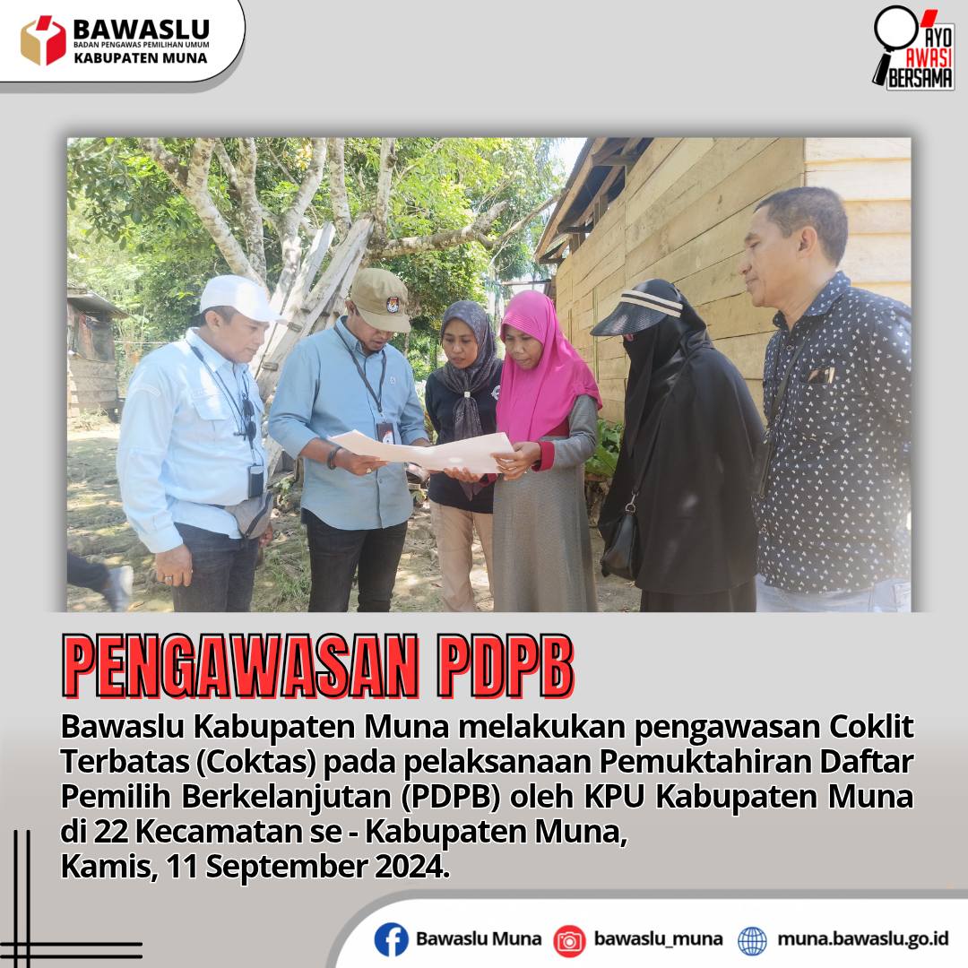 pengawasan Coklit Terbatas (Coktas) pada pelaksanaan Pemuktahiran Daftar Pemilih Berkelanjutan (PDPB) oleh KPU Kabupaten Muna di 22 Kecamatan se-Kabupaten Muna