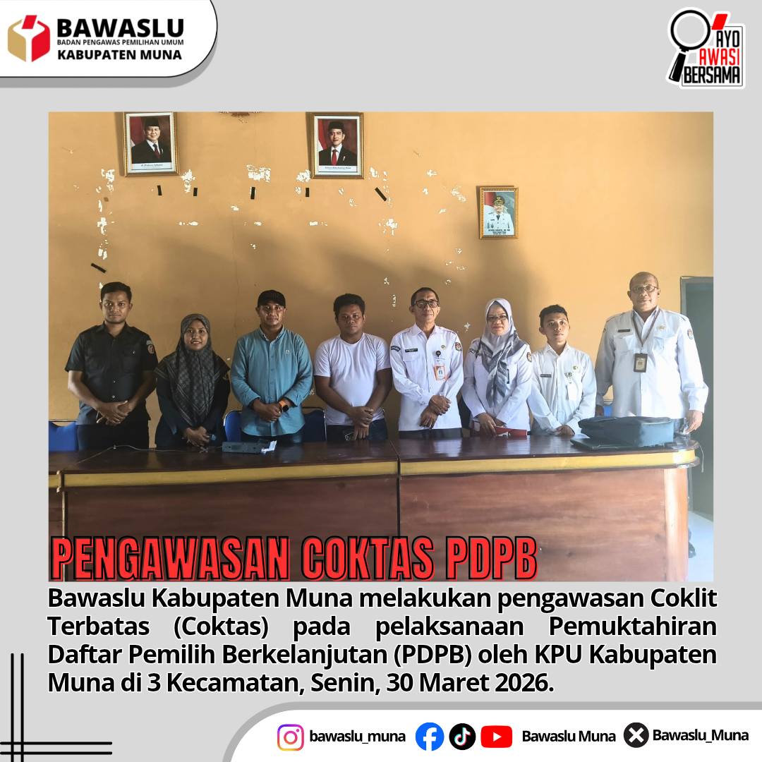 Pengawasan Coklit Terbatas (Coktas) pada pelaksanaan Pemuktahiran Daftar Pemilih Berkelanjutan (PDPB)