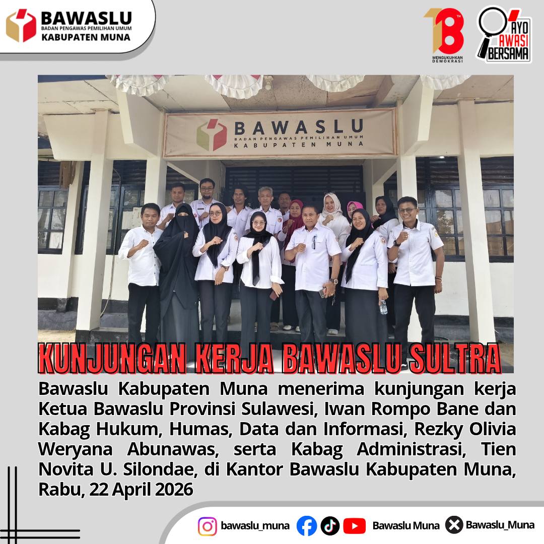 Kunjungan Kerja Ketua Bawaslu Provinsi Sulawesi Tenggara