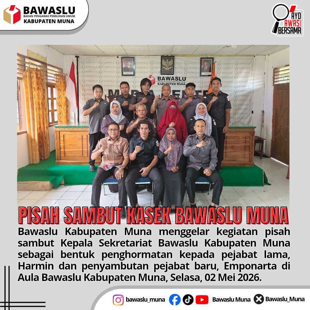 Pisah Sambut Kepala Sekretariat Bawaslu Kabupaten Muna, 02 Mei 2026