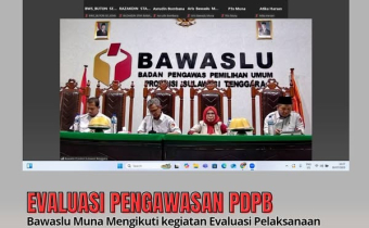 Evaluasi Pelaksanaan Pengawasan Pemilihan Umum pada Penyusunan dan Pemuktahiran Data Pemilih Berkelanjutan (PDPB)