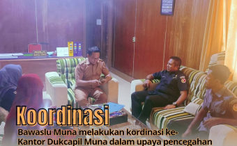Koordinasi Ke Kantor Dukcapil Muna dalam Upaya Pencegahan Pengawasan PDPB